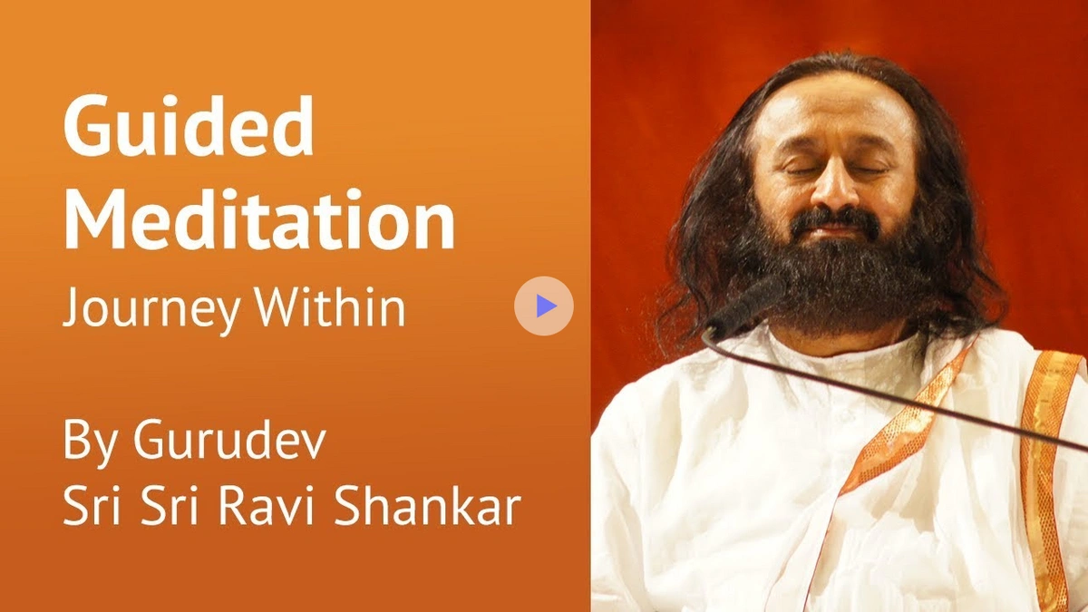 Guided meditation with Gurudev Sri Sri Ravi Shankar