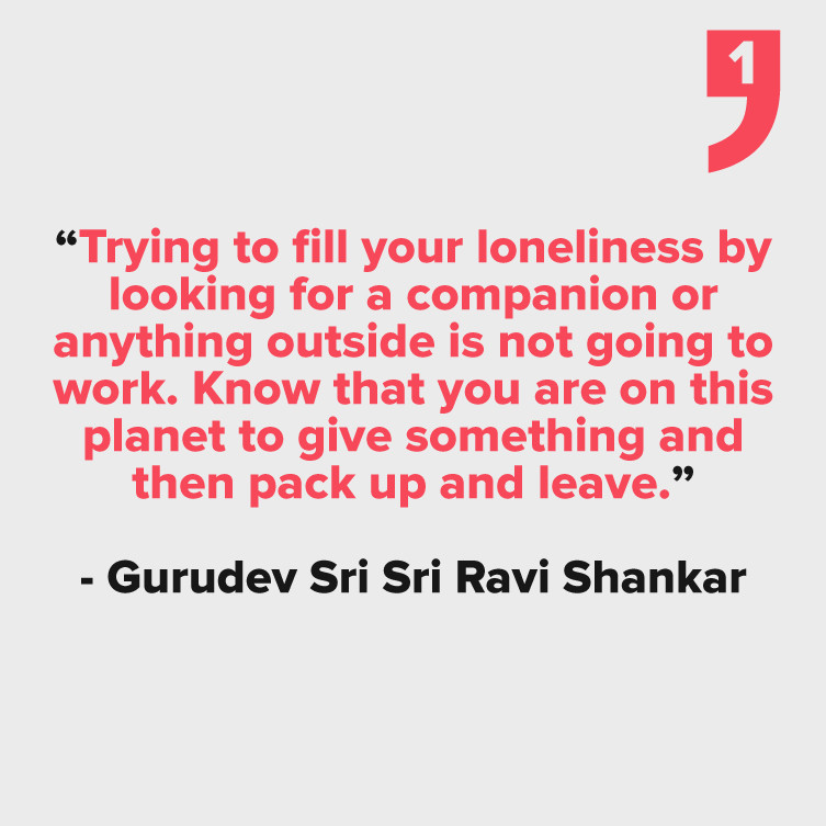 10 Quotes on Loneliness by Gurudev Sri Sri Ravi Shankar | The Art